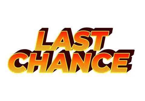 Last chance. Text effect in 3d style with good colors イラスト素材