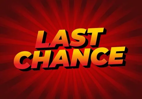 Last chance. Text effect in 3d style with good colors Illustrazione stock