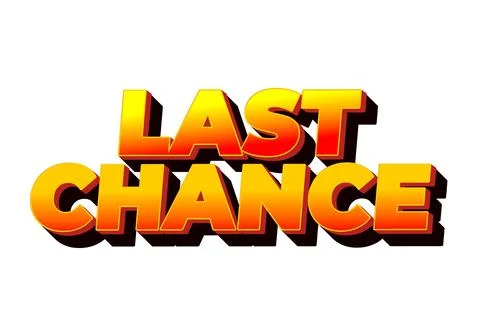 Last chance. Text effect in 3d style with good colors Illustrazione stock