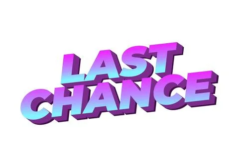 Last chance. Text effect in 3d style with good colors イラスト素材