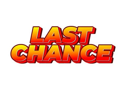 Last chance. Text effect in 3d style with good colors Illustrazione stock