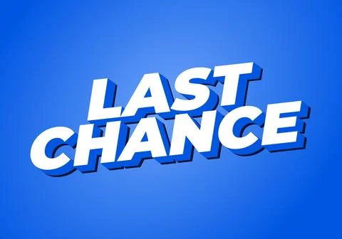 Last chance. Text effect in 3d style with good colors Illustrazione stock