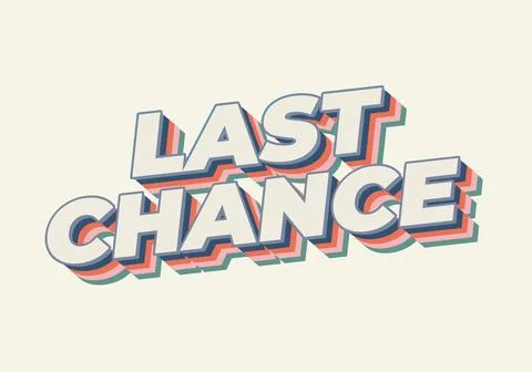 Last chance. Text effect in 3d style with good colors Illustrazione stock