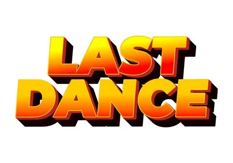 Last dance. Text effect in good colors with 3D style Illustrazione stock