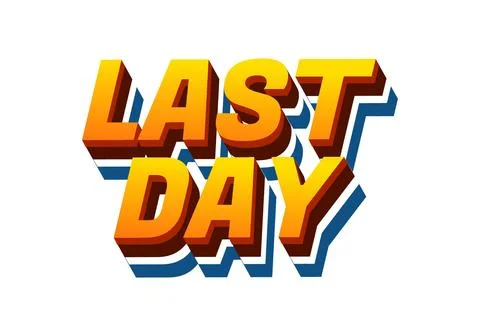 Last day. Text effect in 3D style with modern colors Stock Illustration