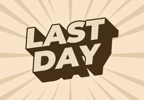 Last day. Text effect in 3D style with modern colors Stock Illustration