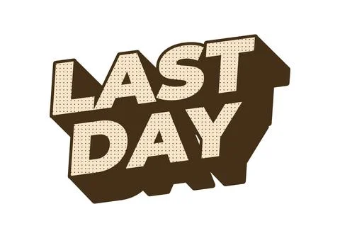 Last day. Text effect in 3D style with modern colors Stock Illustration