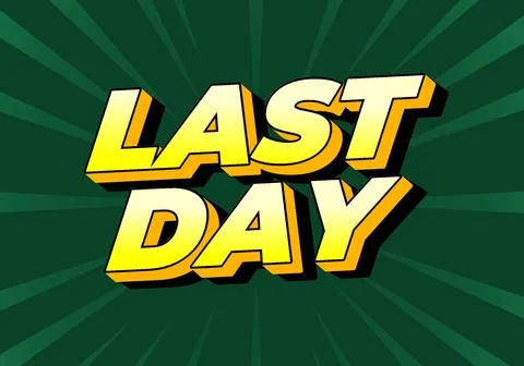 Last day. Text effect in 3D style with modern colors Stock Illustration