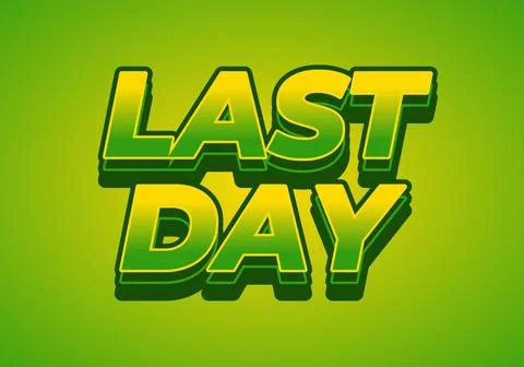 Last day. Text effect in 3D style with modern colors Stock Illustration