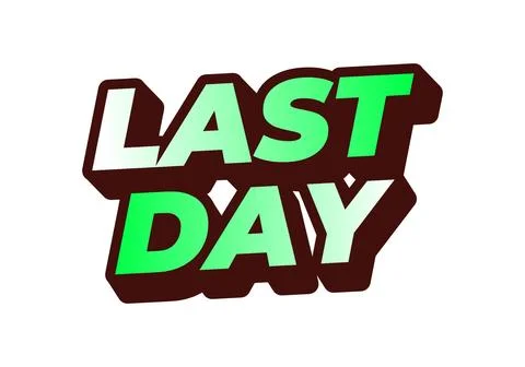 Last day. Text effect in 3D style with modern colors Stock Illustration