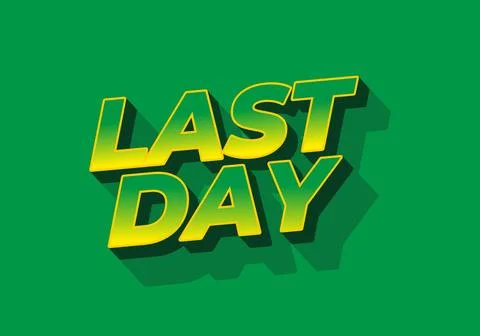 Last day. Text effect in 3D style with modern colors Stock Illustration