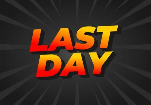 Last day. Text effect in 3D style with modern colors Stock Illustration