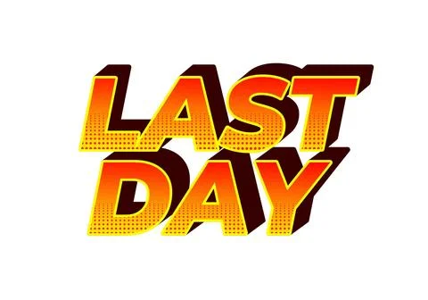 Last day. Text effect in 3D style with modern colors Stock Illustration