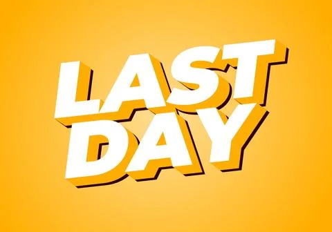 Last day. Text effect in 3D style with modern colors Stock Illustration