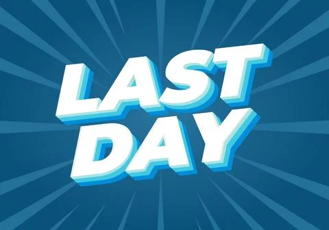 Last day. Text effect in 3D style with modern colors Stock Illustration