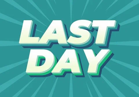 Last day. Text effect in 3D style with modern colors Stock Illustration