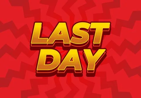 Last day. Text effect in 3D style with modern colors Stock Illustration