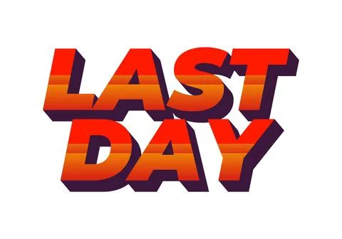 Last day. Text effect in 3D style with modern colors Stock Illustration