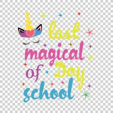 Last Magical Of Day School Text arranged unicorn horn star Stock Illustration