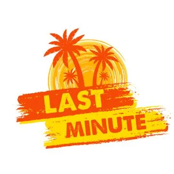 Last minute with palms and sun sign, drawn label Stock Illustration
