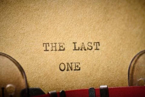 The last one text written with a typewriter. Stock Photos