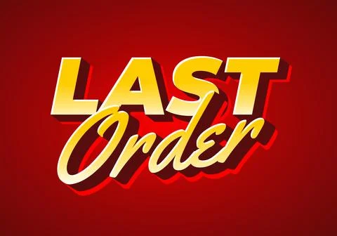 Last order. Gradient Yellow Text with Bold Script and Red Shadow Stock Illustration