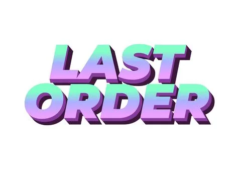 Last order. Text effect in modern colors with 3D style Stock Illustration
