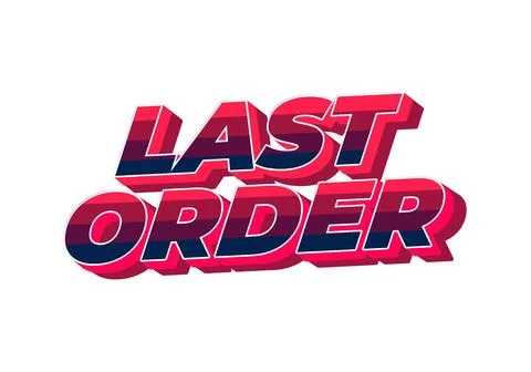Last order. Text effect in modern colors with 3D style Stock Illustration