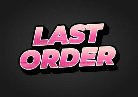 Last order. Text effect in modern colors with 3D style Stock Illustration