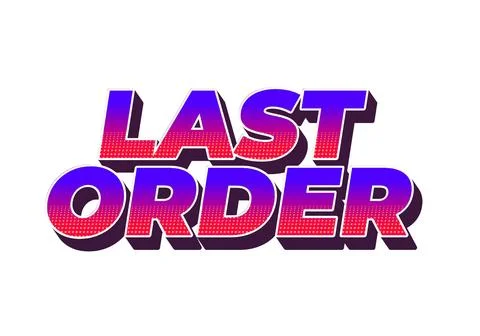 Last order. Text effect in modern colors with 3D style 스톡 일러스트