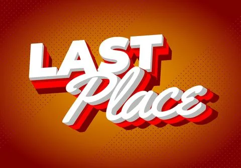 Last place. Retro 3D bold text effect illustration design Illustrazione stock
