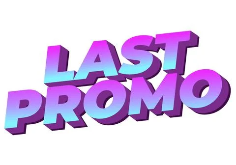 Last promo. text effect in 3D style with good colors for ads print Illustrazione stock