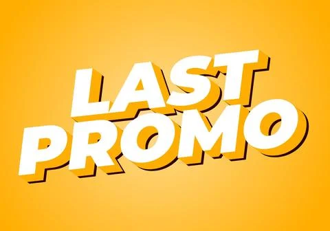 Last promo. text effect in 3D style with good colors for ads print Stock Illustration