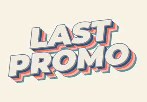 Last promo. text effect in 3D style with good colors for ads print Stockillustratie