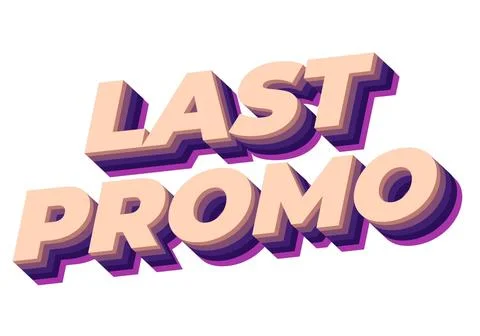 Last promo. text effect in 3D style with good colors for ads print Stockillustratie
