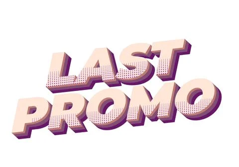 Last promo. text effect in 3D style with good colors for ads print Stockillustratie