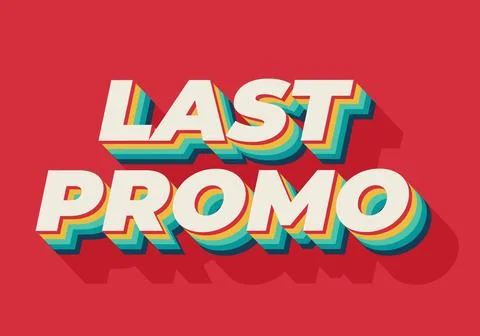 Last promo. text effect in 3D style with good colors for ads print Stock Illustration