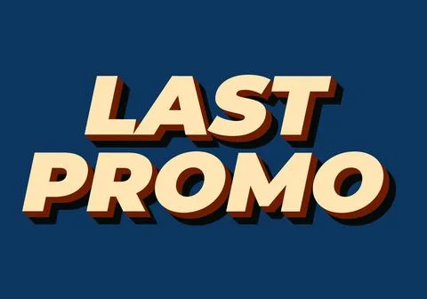 Last promo. text effect in 3D style with good colors for ads print Stock Illustration
