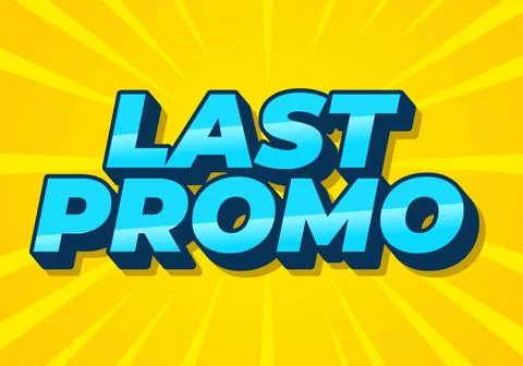 Last promo. text effect in 3D style with good colors for ads print Stock Illustration