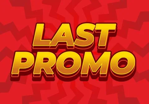 Last promo. text effect in 3D style with good colors for ads print Stock Illustration