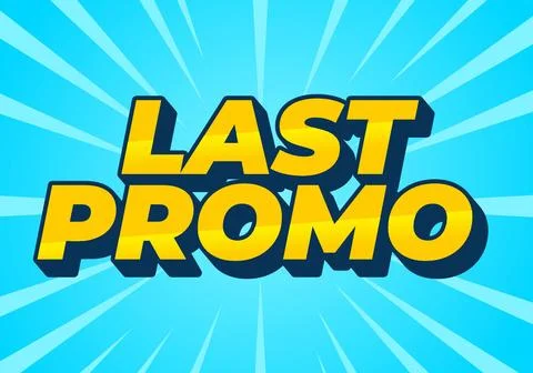 Last promo. text effect in 3D style with good colors for ads print Stock Illustration