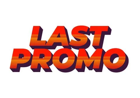 Last promo. text effect in 3D style with good colors for ads print Stock Illustration