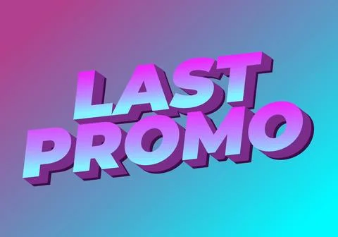 Last promo. text effect in 3D style with good colors for ads print Stock Illustration