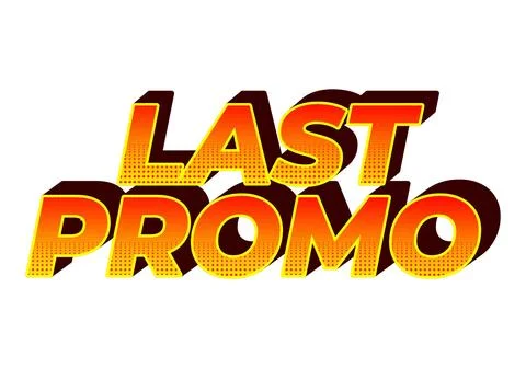 Last promo. text effect in 3D style with good colors for ads print Stock Illustration