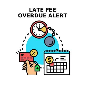 Late fee overdue alert debt payment deadline Stock Illustration
