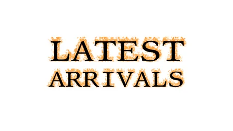 Latest Arrivals fire text effect white isolated background Stock Footage 137993037