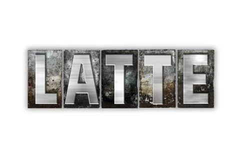 Latte Concept Isolated Metal Letterpress Type Stock Illustration