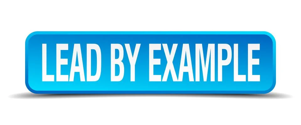 Lead by example blue 3d realistic square isolated button Stock Illustration