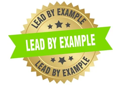 Lead by example. lead by example round green and gold label isolated on tra.. Stock Illustration