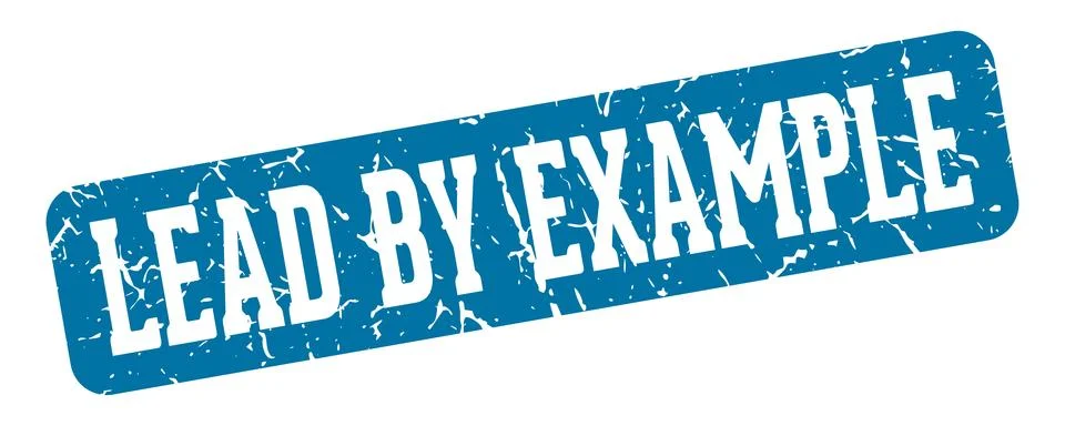 Lead by example rectangular sign. lead by example stamp 스톡 일러스트